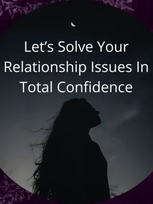 Let\'s solve your relationship secrets in total confidence.
