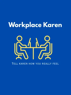 Tell Karen what you really mean